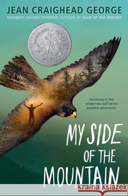My Side of the Mountain Jean Craighead George 9780141312422 Cengage Learning, Inc