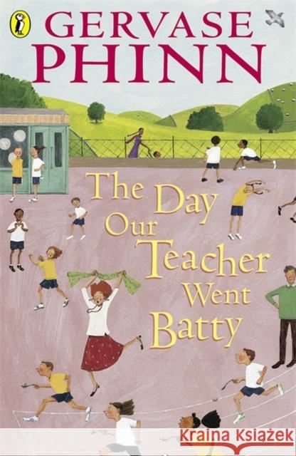 The Day Our Teacher Went Batty Gervase Phinn 9780141314457 Penguin Random House Children's UK