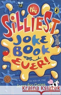 The Silliest Joke Book Ever   9780141315768 