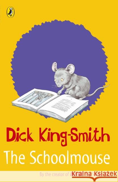 The Schoolmouse Dick King-Smith 9780141316413