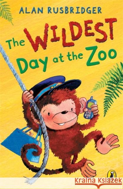 The Wildest Day at the Zoo Alan Rusbridger 9780141319339 PENGUIN UK