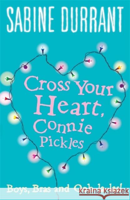 Cross Your Heart, Connie Pickles Sabine Durrant 9780141319407