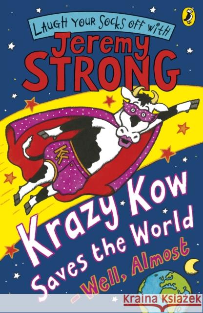 Krazy Kow Saves the World - Well, Almost Jeremy Strong 9780141322391 0