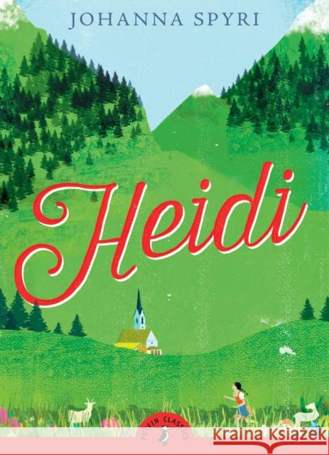 Heidi Johanna Spyri 9780141322568 Penguin Random House Children's UK