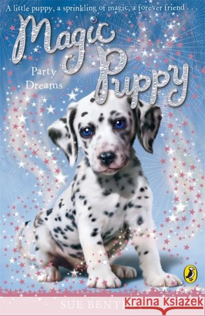 Magic Puppy: Party Dreams Sue Bentley 9780141323794 0