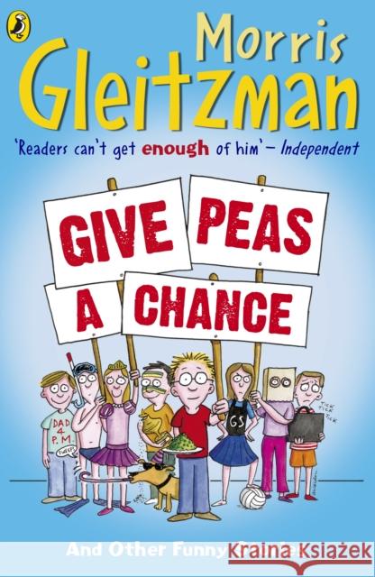 Give Peas A Chance Morris Gleitzman 9780141324111
