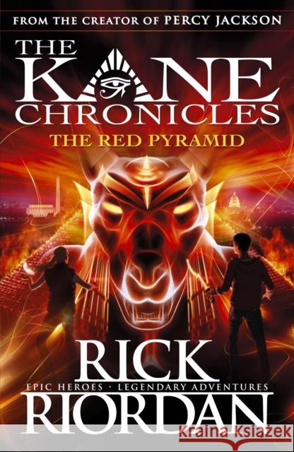 The Red Pyramid (The Kane Chronicles Book 1) Rick Riordan 9780141325507 Penguin Random House Children's UK