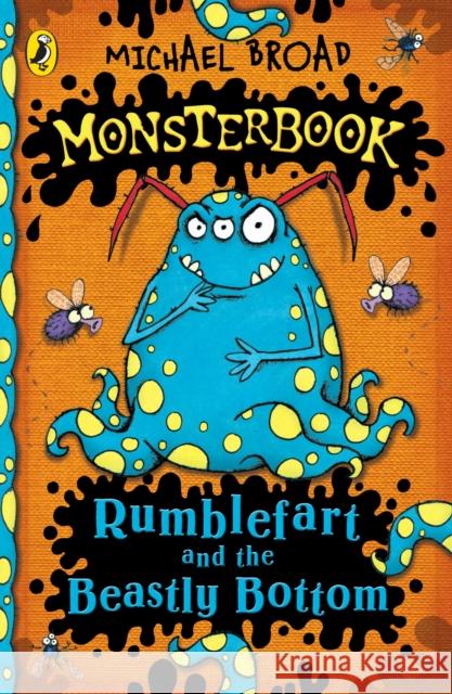 Monsterbook: Rumblefart and the Beastly Bottom Michael Broad 9780141326535