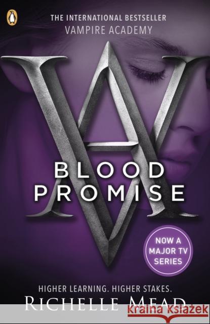 Vampire Academy: Blood Promise (book 4) Richelle Mead 9780141331867 Penguin Random House Children's UK