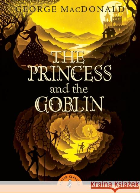 The Princess and the Goblin George Macdonald 9780141332482 Penguin Random House Children's UK