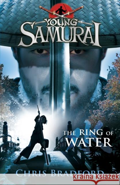 The Ring of Water (Young Samurai, Book 5) Chris Bradford 9780141332543