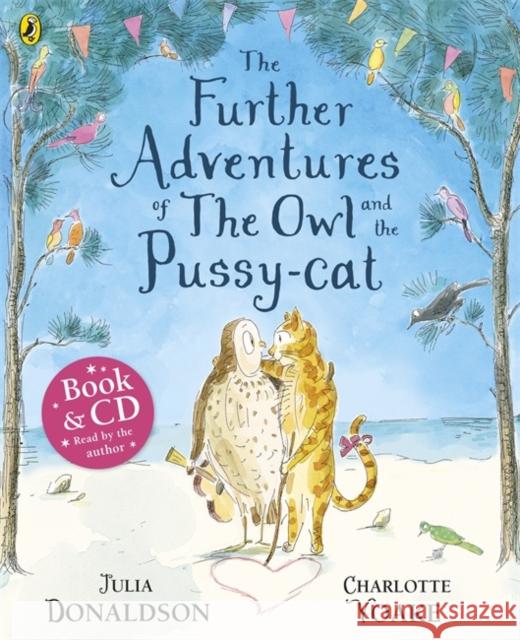 The Further Adventures of the Owl and the Pussy-cat Julia Donaldson 9780141332970