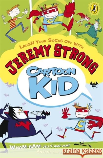 Cartoon Kid Jeremy Strong 9780141334769 Penguin Random House Children's UK