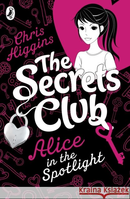 Secrets Club: Alice in the Spotlight, 1 Higgins, Chris 9780141335223
