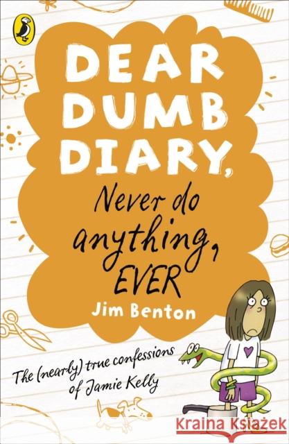 Dear Dumb Diary: Never Do Anything, Ever Jim Benton 9780141335858 PUFFIN