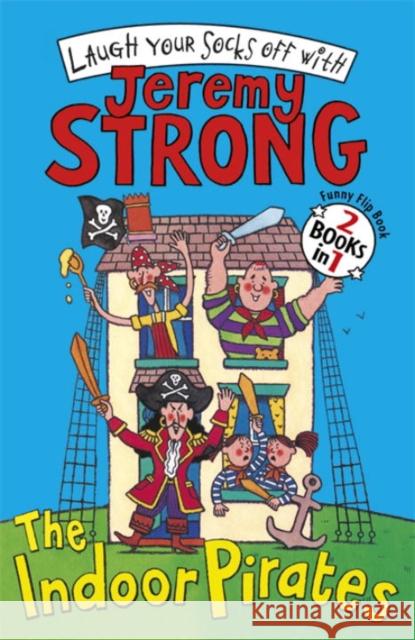 The Indoor Pirates/The Indoor Pirates on Treasure Island Jeremy Strong 9780141336183