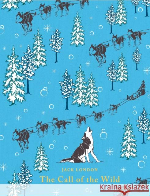 The Call of the Wild Jack London 9780141336541 Penguin Random House Children's UK