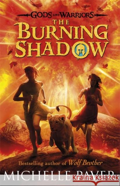 The Burning Shadow (Gods and Warriors Book 2) Michelle Paver 9780141339290