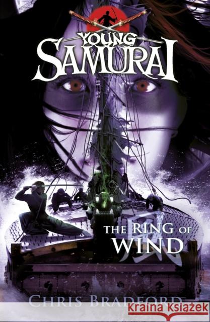 The Ring of Wind (Young Samurai, Book 7) Chris Bradford 9780141339719 Penguin Random House Children's UK