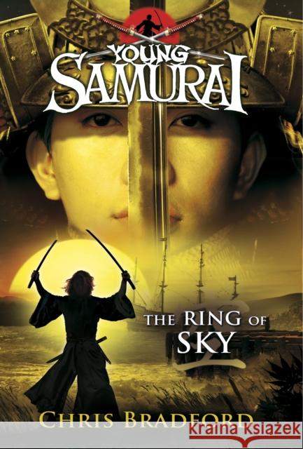 The Ring of Sky (Young Samurai, Book 8) Chris Bradford 9780141339726 Penguin Random House Children's UK