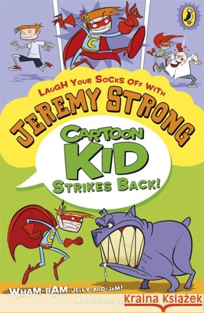 Cartoon Kid Strikes Back! Jeremy Strong 9780141339948