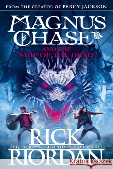 Magnus Chase and the Ship of the Dead (Book 3) Riordan Rick 9780141342603 Penguin Random House Children's UK