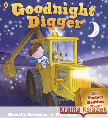 Goodnight Digger Michelle Robinson 9780141342849 Penguin Random House Children's UK