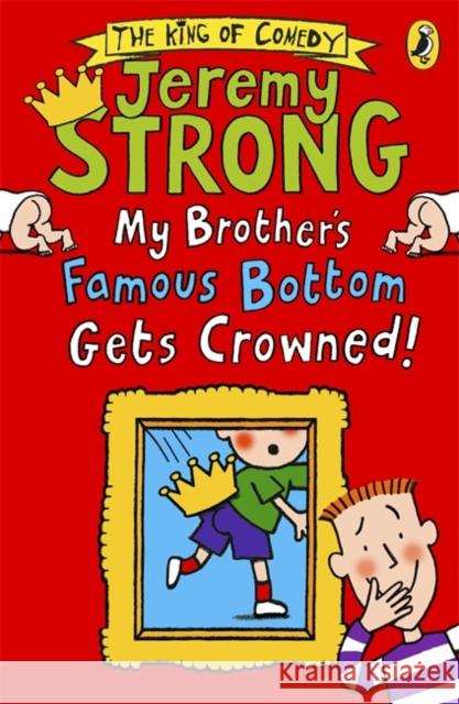 My Brother's Famous Bottom Gets Crowned! Jeremy Strong 9780141344225
