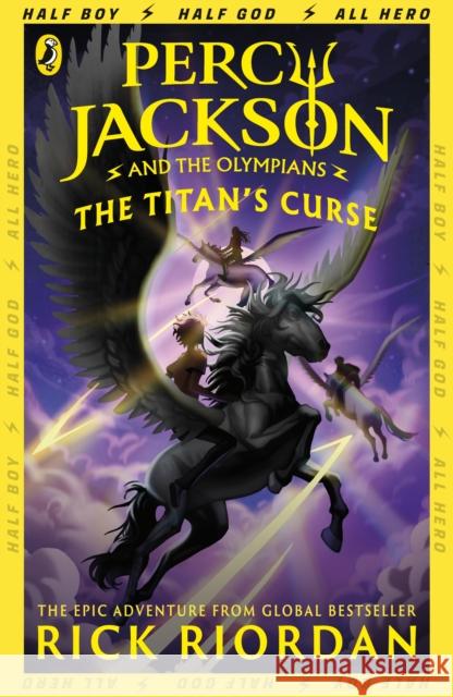 Percy Jackson and the Titan's Curse (Book 3) Riordan Rick 9780141346816 Penguin Random House Children's UK