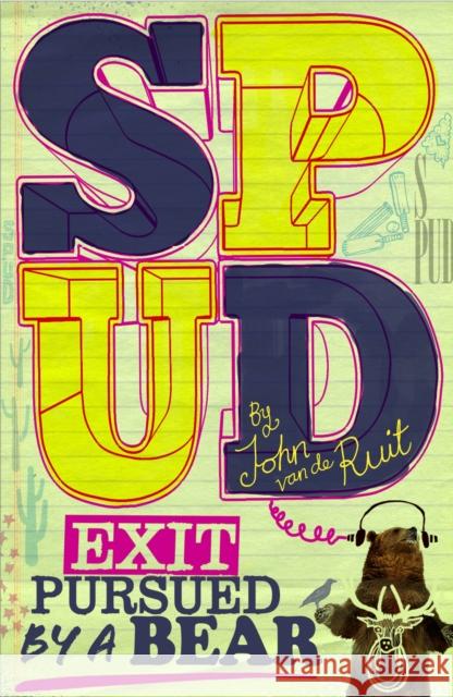 Spud: Exit, Pursued by a Bear John Van De Ruit 9780141348278 Penguin Random House Children's UK