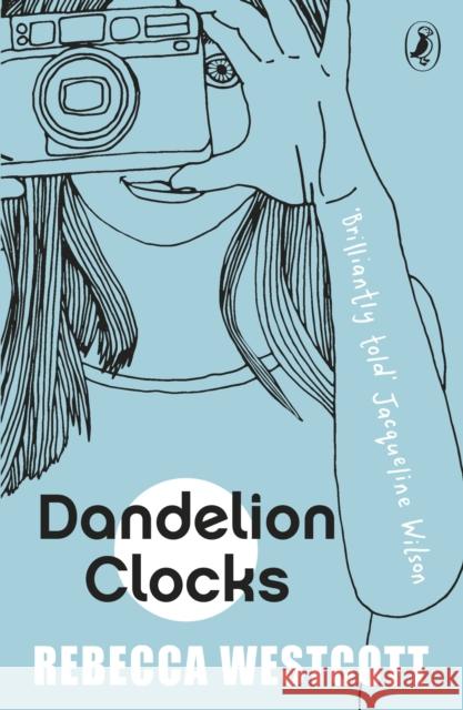 Dandelion Clocks Rebecca Westcott 9780141348995 Penguin Random House Children's UK