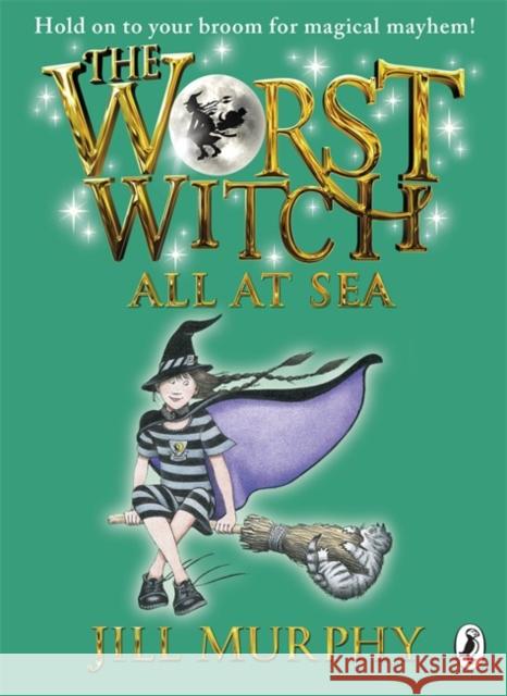 The Worst Witch All at Sea Murphy, Jill 9780141349626 The Worst Witch