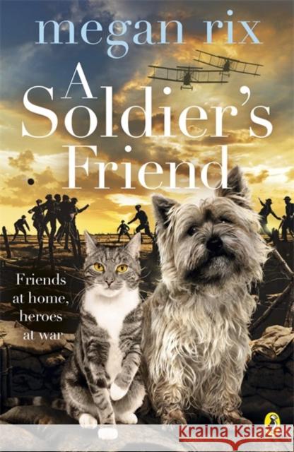 A Soldier's Friend Megan Rix 9780141351902 Penguin Random House Children's UK