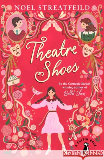 Theatre Shoes Noel Streatfeild 9780141361178 Penguin Random House Children's UK