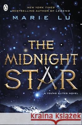 The Midnight Star (The Young Elites book 3) Marie Lu 9780141361840 Penguin Random House Children's UK