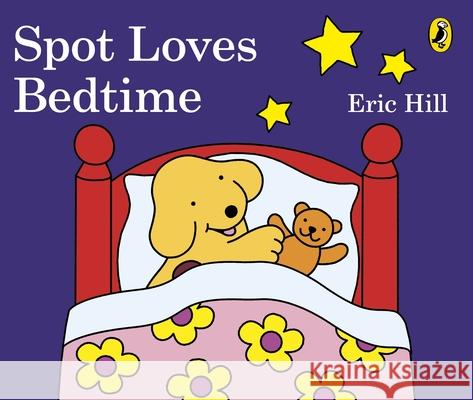 Spot Loves Bedtime Eric Hill 9780141362861