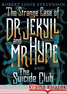 The Strange Case of Dr Jekyll And Mr Hyde & the Suicide Club Robert Louis Stevenson 9780141369686