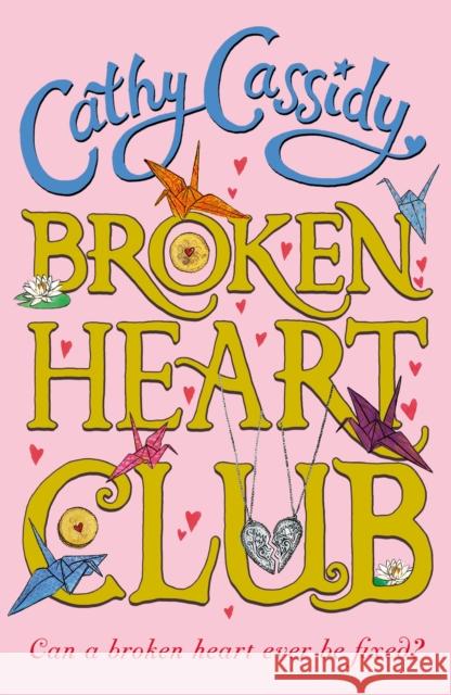 Broken Heart Club Cathy Cassidy 9780141372754 Penguin Random House Children's UK