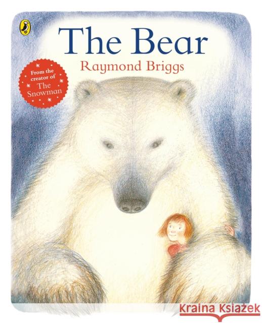 The Bear Briggs Raymond 9780141374079 Penguin Random House Children's UK