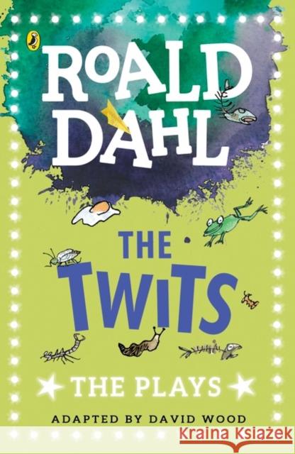 The Twits: The Plays Dahl Roald 9780141374314 
