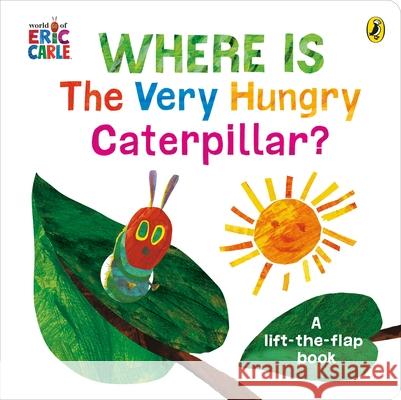 Where is the Very Hungry Caterpillar? Eric Carle 9780141374352