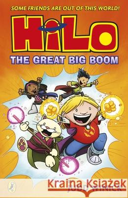 Hilo: The Great Big Boom Judd Winick 9780141376806 Penguin Random House Children's UK
