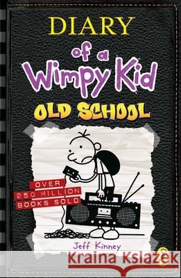 Diary of a Wimpy Kid: Old School (Book 10) Kinney Jeff 9780141377094 Penguin Random House Children's UK