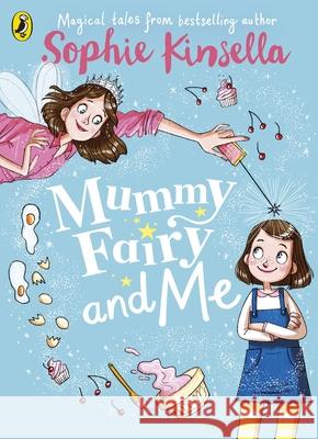 Mummy Fairy and Me Kinsella Sophie 9780141377889