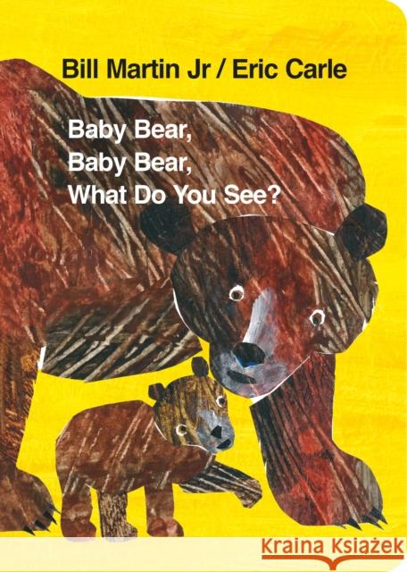 Baby Bear, Baby Bear, What do you See? (Board Book) Eric Carle 9780141384474