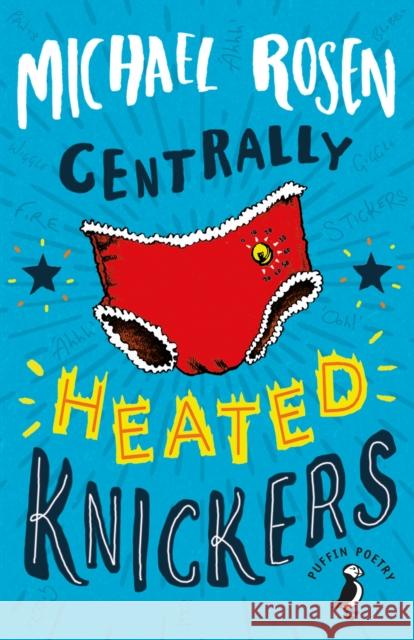 Centrally Heated Knickers Michael Rosen Harry Horse 9780141388960 Penguin Random House Children's UK
