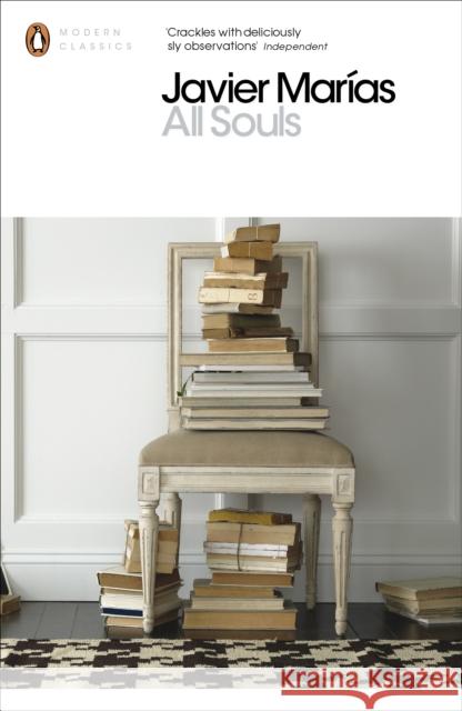 All Souls Javier Marias 9780141389240 Penguin Books Ltd