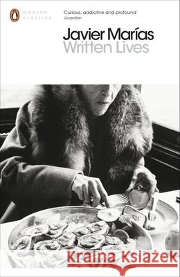 Written Lives Javier Marias 9780141389271