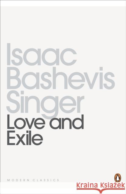 Love and Exile Isaac Bashevis Singer 9780141391595 Penguin Books Ltd