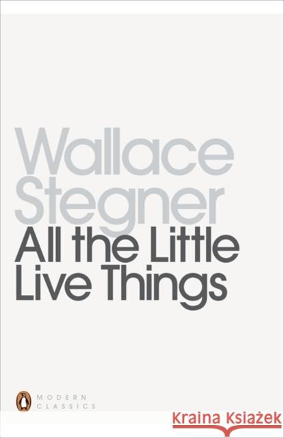 All the Little Live Things Wallace Stegner 9780141392400